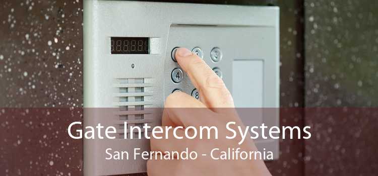 Gate Intercom Systems San Fernando - California