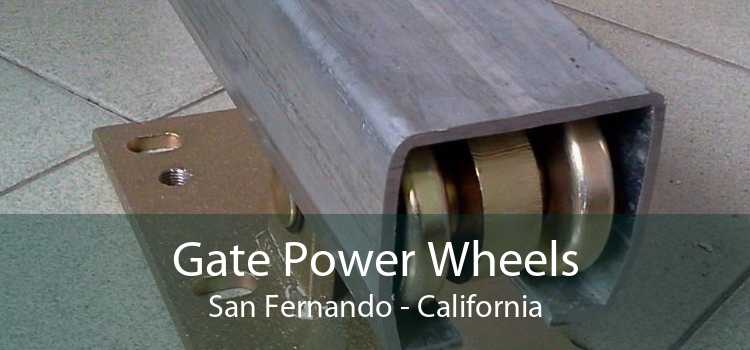 Gate Power Wheels San Fernando - California