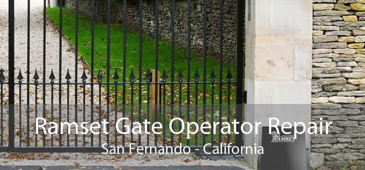 Ramset Gate Operator Repair San Fernando - California